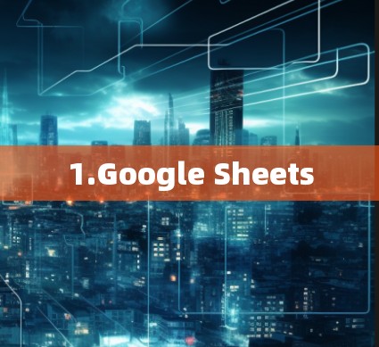 1.Google Sheets